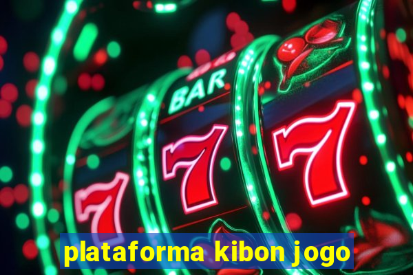 plataforma kibon jogo